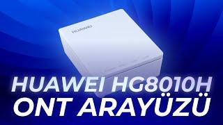 Huawei'nin HG8010H ONT Cihazının Arayüzünü İnceliyoruz