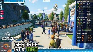 Planet Coaster 2 | GTX 1060 6GB + Ryzen 5 4500