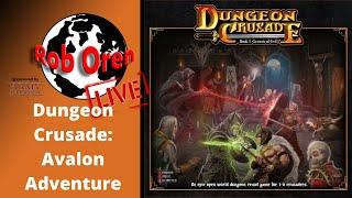 Rob Plays Dungeon Crusade - Avalon Adventure Along with some intial Thoughts