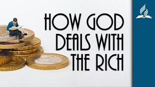 How God Deals With The Rich | Eric Nelson