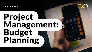 Project Management Budget Planning - Project Management Basics (lesson 9) - GoSkills.com