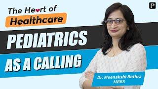 Pediatrics: The Exciting World of Child Health by Dr. Meenakshi Bothra