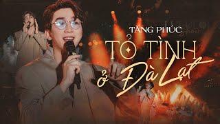 TĂNG PHÚC | TỎ TÌNH Ở ĐÀ LẠT (Nguyễn Văn Chung) | MUSIC VIDEO | LULULOLA SHOW