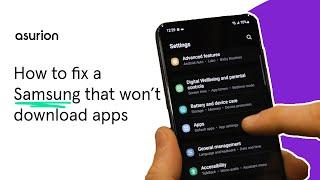 How to fix a Samsung phone that won't download apps | Asurion