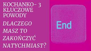 #Kochanko, dlaczego masz to zakończyć natychmiast 3 powody