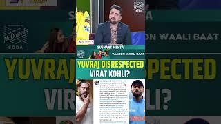 YUVRAJ DISRESPECTED VIRAT KOHLI? #yuvrajsingh #viratkohli