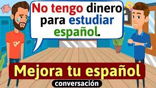 Hablar Español con fluidez | Conversación en español | Diálogos cotidianos | Aprende español