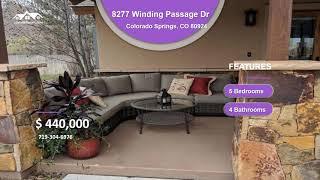 8277 Winding Passage Dr   Colorado Springs, CO 80924   Bedrooms 5   Bathrooms 4   Price $440,000