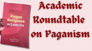 What is Paganism? Academic Roundtable