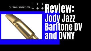 PRODUCT REVIEW: Jody JazzBaritone Saxophone Mouthpieces