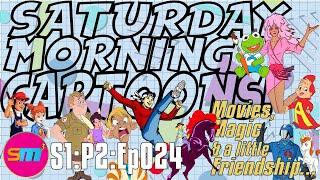 SATURDAY MORNING CARTOONS - S1:P2:Ep024 - Movies, Magic & a little Friendship...