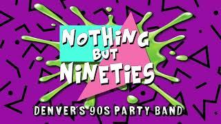 Nothing But Nineties | Denver's 90s Party Band