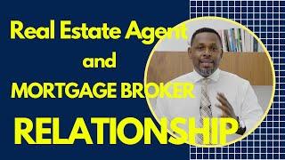 Real Estate Agent and Mortgage Broker Relationship by Paul R. Atkinson