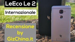 RECENSIONE - LeEco Le 2 X527 Internazionale