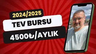 TEV BURSU BU SEZON AYLIK 4500 LİRA. BURS BAŞVURULARI. (Darısı KYK Bursunun başına)