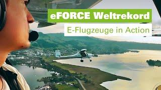 eFORCE Weltrekord – E-Flugzeuge in Action