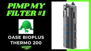 Pimp My Filter #1 - Oase BioPlus Thermo 200 Internal Filter