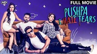 Pushpa I Hate Tears (Full Movie) | Krushna Abhishek, Anusmriti Sarkar | Bollywood Comedy Movies