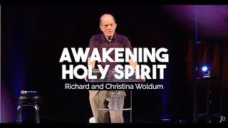 Awakening Holy Spirit - Richard & Christina Woldum