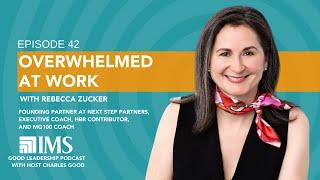 Thriving Amidst the Storm: Overcoming Work Overload with Rebecca Zucker & Charles Good | TGLP #42