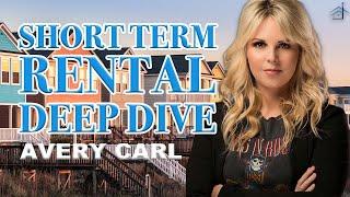 Short Term Rental Deep Dive with Avery Carl