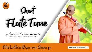 Short Flute Tune by Swami Hararupananda || Melodica