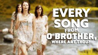 Every Song from O Brother, Where Art Thou? | I Am a Man of Constant Sorrow & More | TUNE