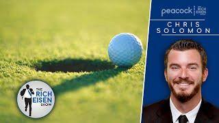 No Laying Up’s Chris Solomon on What Golf Can Do to Help Grow the Game | The Rich Eisen Show