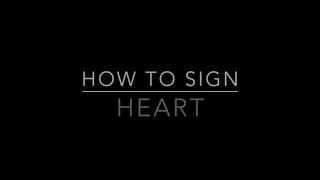 Learn How to Sign the Word Heart