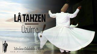 La Tahzen (Üzülme) | Mevlana Şiiri | Musab Balkanlıoğlu