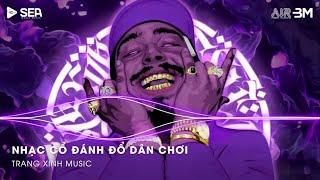 Nhạc Cổ Đánh Đổ Dân Chơi - Top 20 Bản Nhạc Nghe Nhiều Nhất 2025  BXH Nhạc Trẻ Remix Hot TikTok