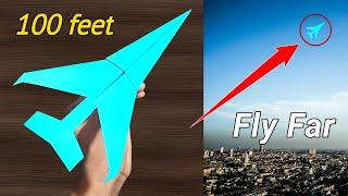 How To Make a Paper Airplane That Flies Distance 100 Feet