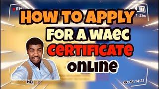 "Step-by-Step Guide Applying for WAEC Certificate Online"(PC)#waec #wassce #certificate