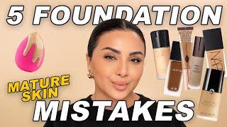 5 Foundation MISTAKES for MATURE Skin