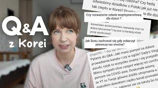 Plany, dzieci i przyjazd Dziadków. Odpowiadam na Wasze pytania. Q&A z Korei