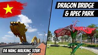 Dragon Bridge & APEC Park | Da Nang Walking Tour‍️| Vietnam  | 4K | ASMR