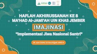 HAFLAH AKHIRUSSANAH KE VII MAHAD AL JAMIAH UIN KHAS JEMBER 2023/2024