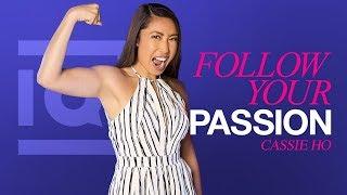 Follow Your Passion - Cassey Ho | Inside Quest #01