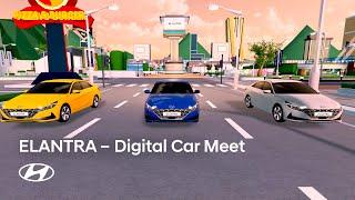 ELANTRA – Digital Car Meet