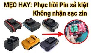 Mẹo hay phục hồi Pin máy khoan bị xả kiệt - Mất cân bằng điện áp - Không nhận sạc Zin