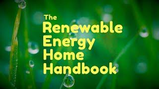 The Renewable Energy Home Handbook