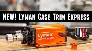 NEW! Lyman Case Trim Express: Unboxing, Overview, Brass Trimming