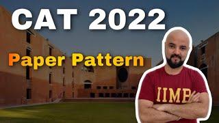 CAT 2022 Paper Pattern Official Announcement!