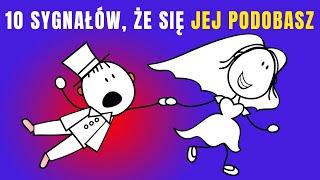 5 SYGNAŁÓW, ŻE SIĘ JEJ PODOBASZ - Związki i relacje #3