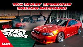 THE 2FAST 2FURIOUS SALEEN MUSTANG