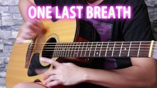 One Last Breath By Creed ( Fingerstyle Guitar Cover )