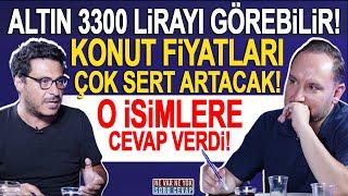 Altın fiyatları daha da artacak mı? Ev almanın zamanı mı? Mert Başaran yorumluyor...