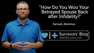 How Do You Woo Your Betrayed Spouse Back after Infidelity?