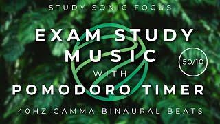 50/10 Exam Study Music Pomodoro Timer - 40Hz Gamma Binaural Beats for Study Focus and Test Revision