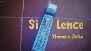 Si Lence - Thamz [prod.by Jstin]